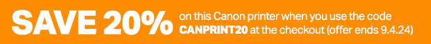Save 20% on this Canon printer when you use the code CANPRINT20 at the checkout (offer ends 9.4.24) 