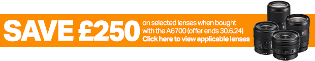 Save £250 on selected Sony Lenses when bought with the A6700